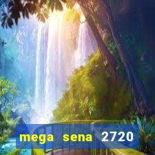 mega sena 2720 giga sena